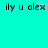 Pixelated text 'ily u alex' on cyan background with pink heart overlay over the 'x', repeated in two identical segments.