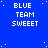 Blue background with white pixelated text 'BLUE TEAM SWEET' repeated in a pattern, scattered white dots, and a gray rectangle in the bottom-right corner