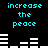 Cyan text 'increase the peace' repeated four times with white bar graphs on black background, animated to shift horizontally.