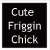 Black square icon with white text displaying 'Cute Friggin Chick' in a pixelated font.