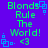 Pixelated green text 'Blonds Rule The World!' with a heart symbol on a purple background, surrounded by blue square patterns.