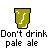 Pixelated green mug with white liquid splash, below text reading "Don't drink pale ale" on gray background.