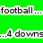Green background with pixelated text reading 'football...', 'baseball...', '...4 downs', '...3 outs', 'tennis...', 'track...', '..2 serves', and '...1 race' arranged in a