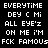 Pixelated white text on black background repeats 'EVERYTIME DEY C Mi ALL EYE'z ON ME i'M FCK FAMOUS' in two with slight spacing variations
