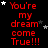 Red text on black background with white and gray stars, repeating 'You're my dream come True!!!' in multiple