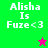 A four- displays 'Alisha Is Fuze<3' text with a star icon changing color between
