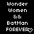 Pixelated text reads "Wonder Women && Batman FOREVER" with a heart symbol replacing the final 'E' in FOREVER, displayed on black background.