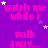 Purple background with repeated pink text 'watch me while i walk away...' and scattered white/pink stars, partially cropped on the right.