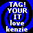 Blue and black spiral background with white text reading TAG! YOUR IT love kenzie arranged in a vertical stack.