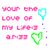 Pixelated text reads 'YOUR END LOVE OF MY LIFE' with time '4:33', two heart icons in cyan and green, purple dots on white background.