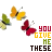 Pixelated icon with butterflies and text 'YOU GIVE HE THESE' in red, yellow, green, black; animation changes letter forms across frames.