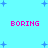 Pixelated cyan background with scattered blue plus signs and four instances of pink 'BORING' text in blocky font.