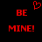 Red pixelated text and heart symbol on black background, with 'BE MINE!' repeated twice.