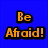 Blue background with orange text 'Be Afraid!' and 'Be very afraid!', two identical pixelated characters with horns, bandaged faces, blue tops, and black hair.