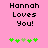 Pink background with black text "Hannah Loves You!" and five green pixelated clovers below, two of which are light green.