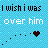 Pixelated text reads "I wish i was over him" with a red heart symbol on a blue checkered background.