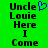 Green background with black pixelated text reading "Uncle Louie Here I Come" and a blue pixelated heart symbol above "Uncle" on the left side.