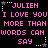 Pixelated pink text on black background repeats 'JULIEN I LOVE YOU MORE THAN MORE THAN MORE THAN WORDS CAN SAY' with white star and dotted line accents.