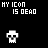 Pixelated skull icon with white text on black background, displaying variations of 'MY ICON IS DEAD' and 'CUZ YOUR UGLYNESS KILLED IT', one instance featuring red 'KILLED IT'.