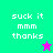 Pixelated text 'suck it mmm thanks' on split green and purple background with two star icons.