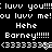 Pixelated text repeats 'luvv you!!!', 'luvv me!', 'Hehe', and 'Barney!!!!!!' with alternating heart symbols on a black background.