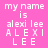 Pixelated text displays 'my name is alexi lee ALEXI LEE' on a pink background with green rectangular highlights shifting across the text.