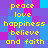 A static pixel art image displays yellow text on a blue-purple background, repeating 'peace love happiness believe and faith' in two