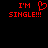Red pixelated text on black background reads 'I'M SINGLE!!!' with a heart symbol replacing the 'O' in 'SINGLE' on the left side.