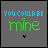 nine identical gray square displays the text "YOU COULD BE mine" with blue and green lettering, each containing a small black pixelated heart below the word "mine." The rightmost bottom is blank