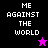 Pixelated text "ME AGAINST THE WORLD" appears in white on four colored backgrounds with a star icon changing color.