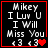 Four identical black square with red borders display white pixelated text reading "Mikey I Luv U I Will Miss You" and two heart symbols, each showing a different animation state of the hearts