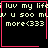 Pixelated text in light green on black background with pink border, displaying 'luv my life luv u 500 m more<(333' and a small red heart symbol.