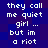 Pixelated text on a blue background repeats 'they call me quiet girl ... but im a riot' in white lowercase letters.