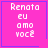 Four identical pink square with blue borders display white pixelated text 'Renato eu amo você' and a small heart symbol in the top-right corner of the top-right