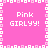Pink background with white pixelated border and repeated 'Pink GIRLyy!' text in four quadrants.