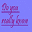 Purple background with pixelated text reading "Do you really know how I feel?" and a pink heart symbol.