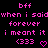 Pixelated pink text and symbols on black background, repeating 'bff when i said when i said forever forever i meant it i meant it (333) (333) ❤️ ❤️' in two