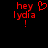 Red pixelated text 'hey lydia!' with a heart symbol on the left side, displayed against black background.