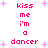 Pixelated pink text reads 'kiss me i'm a dancer' on white background with scattered pink plus signs.
