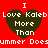 Red background with four identical dark green heart shapes, each containing white text reading "I Love Kaleb More Than" above "Summer Does".