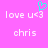 Pixelated pink background with white text 'love u<3' and 'chris', a cyan heart symbol above the left text block, static image.