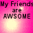 A pink background with four identical text displaying 'My Friends are AWSOME' in black pixelated font, each containing a bright light spot