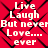 Red background with black chain-link pattern overlaid by repeated white text reading "Live Laugh But never Love.... ever" in pixelated font.