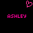 Pixelated pink heart symbol above two instances of the name 'ASHLEY' in blocky pink text on a black background.