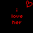Red pixelated text and heart symbol on black background, with 'i love her' repeated twice.