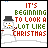 Pixel art snowman with black top hat and orange carrot nose, standing on white background beneath red-green text reading "IT'S BEGINNING TO LOOK A LOT LIKE CHRISTMAS".