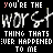 A black background displays repeated white and red text in a pattern, with 'YOU'RE THE WORST THING THAT'S EVER HAPPENED TO ME' as the central phrase