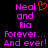 Pixelated text in purple and red on black background reads 'Neal and Rio Forever... And ever!' with a red heart symbol replacing the 'o' in 'Neal'.