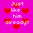 Pixelated pink background with red heart symbols and white text reading "Just like him already!!" in multiple positions.