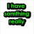 Green and blue pixelated text on white background with gray section, displaying phrases 'I have somthing really', 'Important to tell you....', 'HI!!!!', '=P'